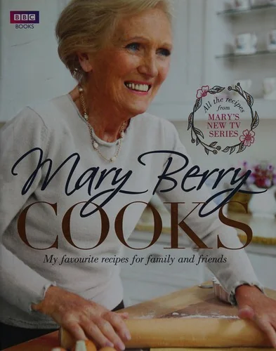 Mary Berry Cooks: My Favourite Recipes for Family and Friends
