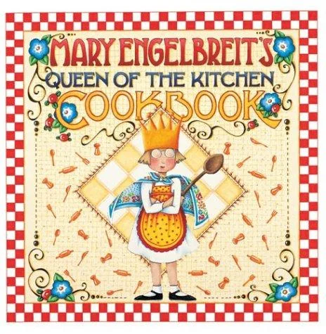 Mary Engelbreit's Queen of the Kitchen Cookbook