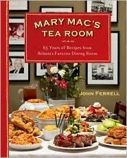 Mary Mac's Tea Room: 70 Years of Recipes from Atlanta's Favorite Dining Room