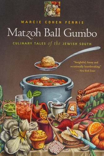 Matzoh Ball Gumbo: Culinary Tales of the Jewish South