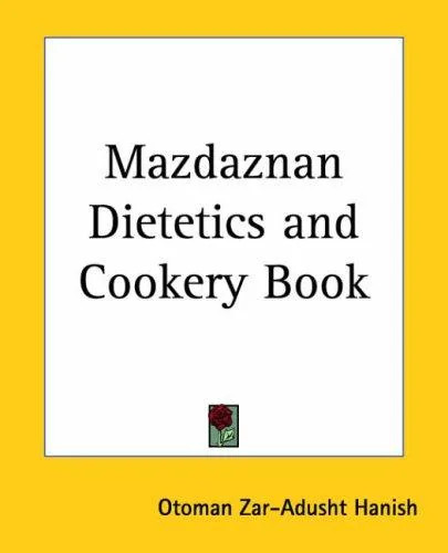Mazdaznan Dietetics and Cookery Book