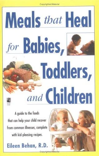 Meals That Heal for Babies and Toddlers