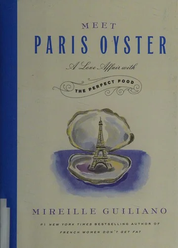 Meet Paris Oyster: A Love Affair with the Perfect Food
