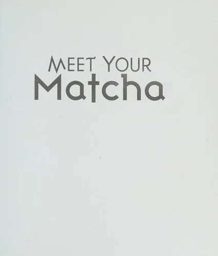 Meet Your Matcha: Over 50 Delicious Dishes Made with This Miracle Ingredient