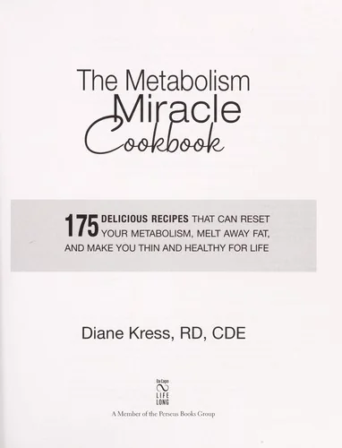 Metabolism Miracle Cookbook: 175 Delicious Meals That Can Reset Your Metabolism, Melt Away Fat, and Make You Thin and Healthy for Life