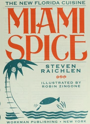Miami Spice: The New Florida Cuisine