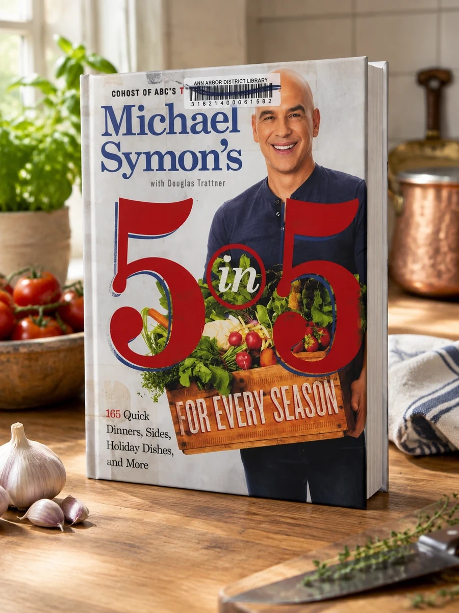 Michael Symon's 5 in 5 for Every Season: 165 Quick Dinners, Sides, Holiday Dishes, and More: A Cookbook