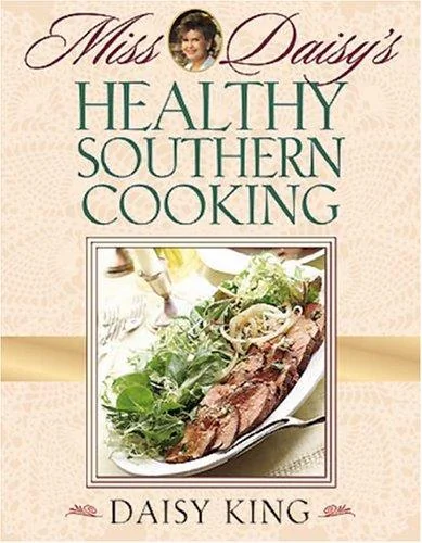 Miss Daisy's Healthy Southern Cooking