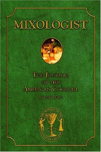 Mixologist: The Journal of the American Cocktail, Volume 2