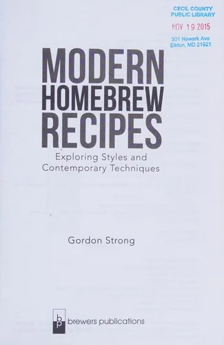 Modern Homebrew Recipes: Exploring Styles and Contemporary Techniques