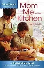 Mom and Me in the Kitchen: Memories of Our Mothers' Kitchen