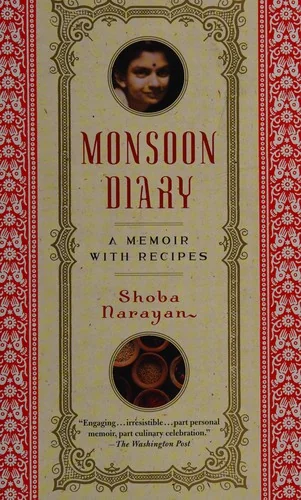 Monsoon Diary: A Memoir with Recipes