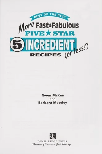 More Fast & Fabulous Five Star 5 Ingredient (or Less!) Recipes