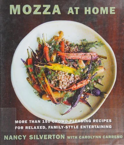 Mozza at Home: More Than 150 Crowd-Pleasing Recipes for Relaxed, Family-Style Entertaining: A Cookbook