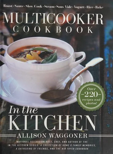 Multicooker Cookbook: In the Kitchen