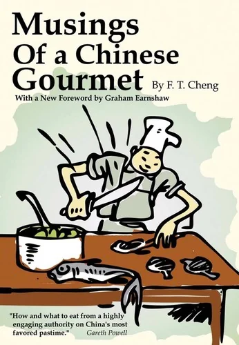 Musings of a Chinese Gourmet by Cheng, F T