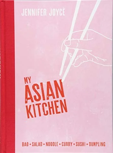 My Asian Kitchen: Bao * Salad * Noodle * Curry * Sushi * Dumpling