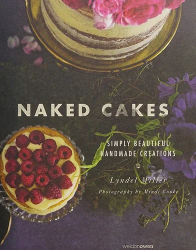 Naked Cakes: Simply Beautiful Handmade Creations