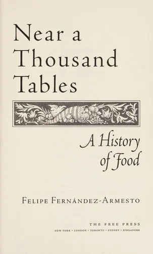 Near a Thousand Tables: A History of Food