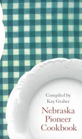 Nebraska Pioneer Cookbook