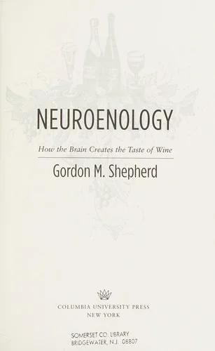 Neuroenology: How the Brain Creates the Taste of Wine
