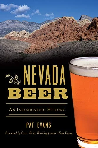 Nevada Beer: An Intoxicating History