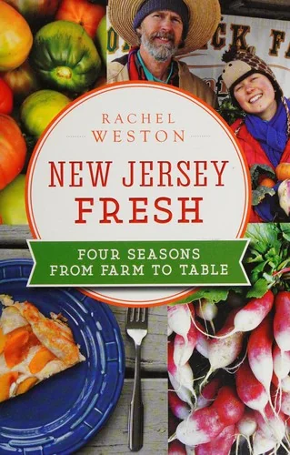 New Jersey Fresh: Four Seasons from Farm to Table