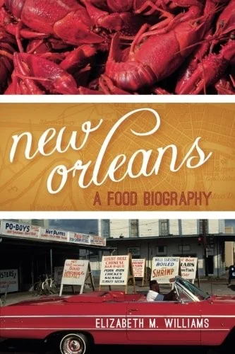 New Orleans: A Food Biography