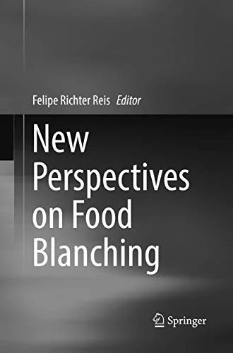 New Perspectives on Food Blanching (Softcover Reprint of the Original 1st 2017)