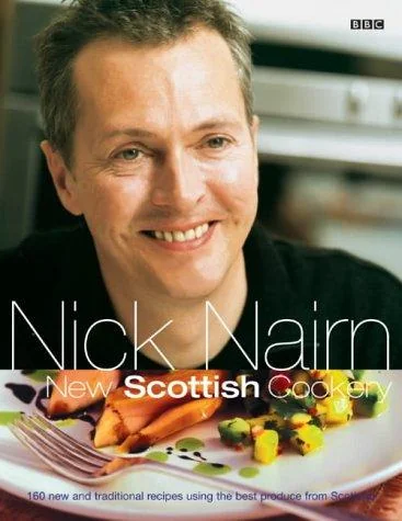 New Scottish Cookery: 160 New and Traditional Recipes Using the Best Produce from Scotland
