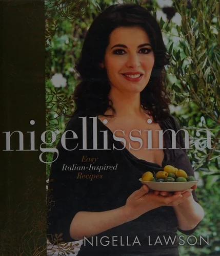 Nigellissima: Easy Italian-Inspired Recipes: A Cookbook by Lawson, Nigella