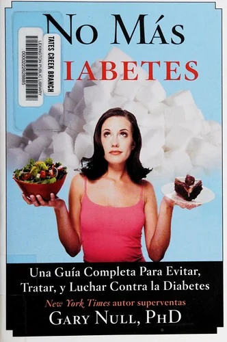 No Mas Diabetes: Una Guia Completa Para Evitar, Tratar, Y Luchar Contra La Diabetes