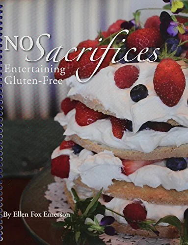 No Sacrifices, Entertaining Gluten-Free by Fox Emerson, Ellen
