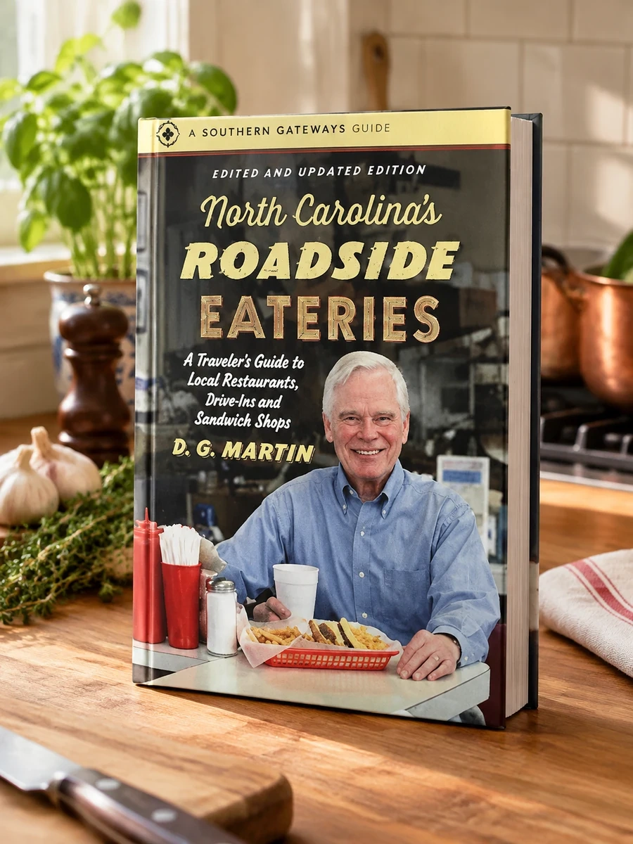 North Carolina's Roadside Eateries, Revised and Expanded Edition: A Traveler's Guide to Local Restaurants, Diners, and Barbecue Joints (Revised and Ex