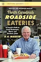 North Carolina's Roadside Eateries, Revised and Expanded Edition: A Traveler's Guide to Local Restaurants, Diners, and Barbecue Joints (Revised and Ex