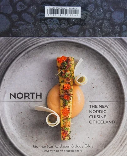 North: The New Nordic Cuisine of Iceland [A Cookbook]