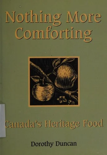 Nothing More Comforting: Canada's Heritage Food