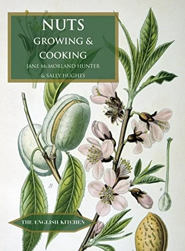Nuts: Growing & Cooking