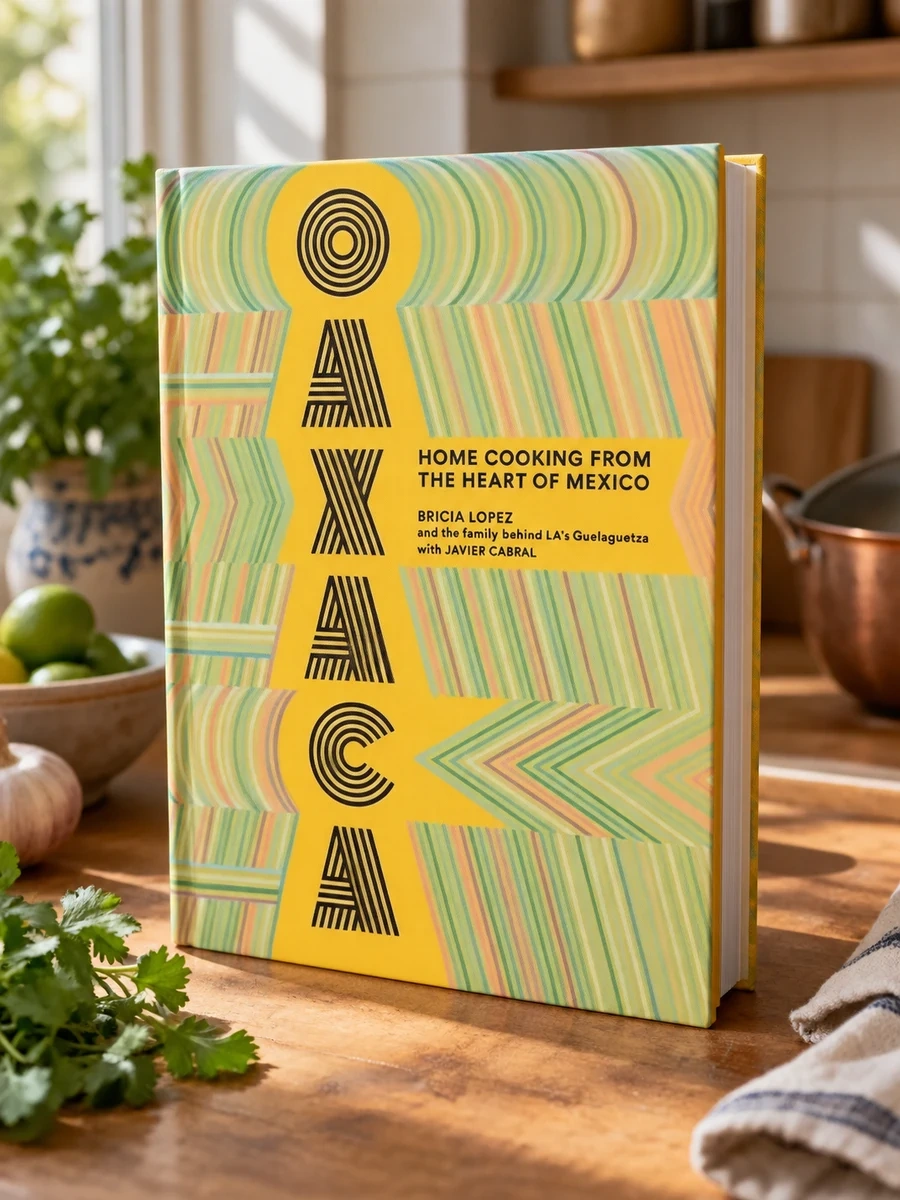 Oaxaca: Home Cooking from the Heart of Mexico