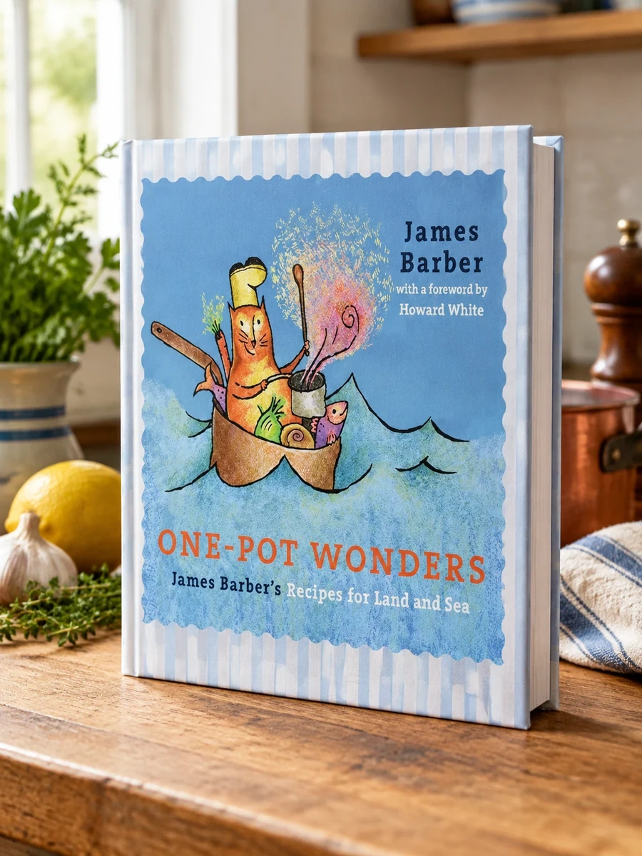 One-Pot Wonders: James Barber's Recipes for Land and Sea