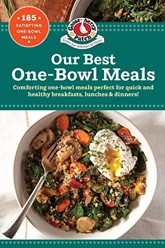 Our Best One Bowl Meals by Gooseberry Patch