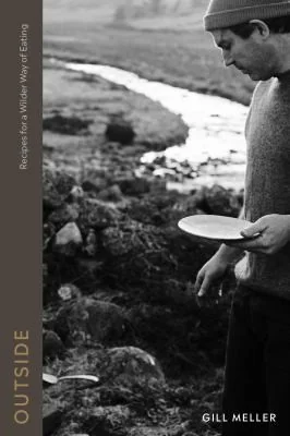 Outside: Cooking Outdoors - Recipes for the Wild