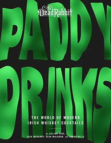 Paddy Drinks: The World of Modern Irish Whiskey Cocktails by Vose, Jillian