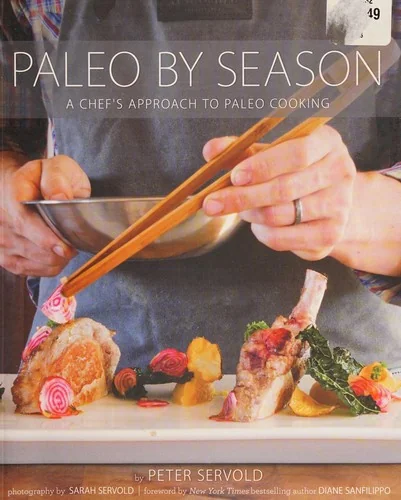 Paleo By Season: A Chef's Approach to Paleo Cooking