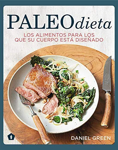 Paleodieta: Los Alimentos Para Los Que Su Cuerpo Esta Disenado
