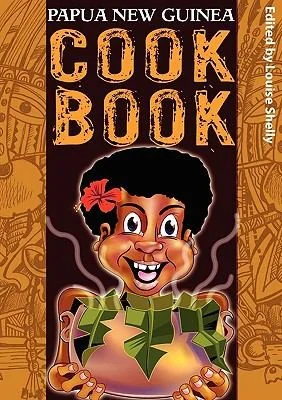 Papua New Guinea Cook Book by Shelly, Louise