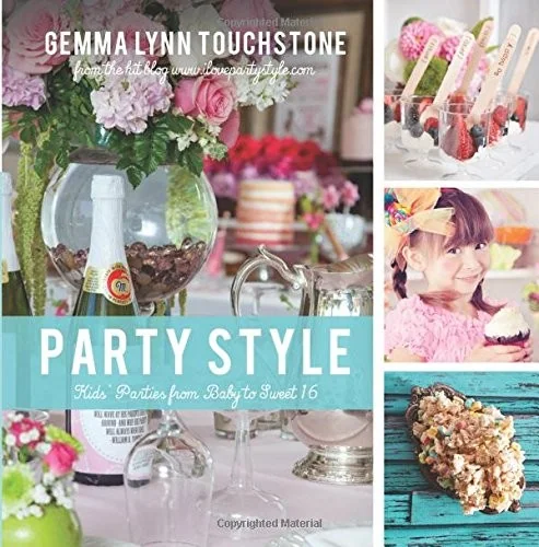 Party Style: Kids' Parties from Baby to Sweet 16