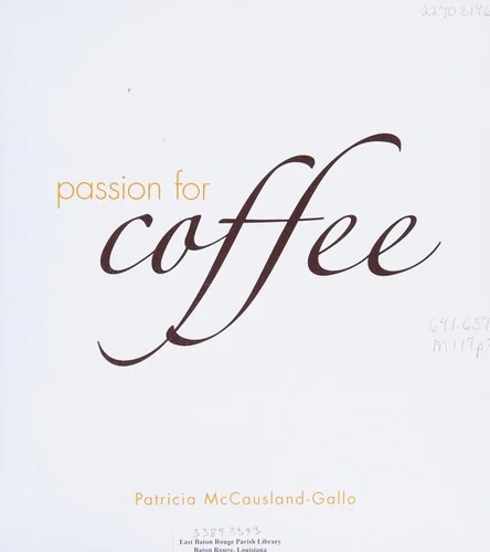 Passion for Coffee: Sweet and Savory Recipes with Coffee