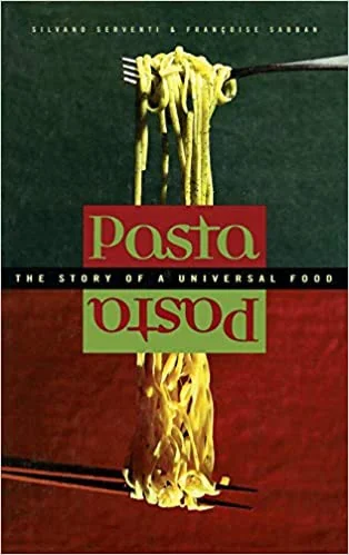 Pasta: The Story of a Universal Food
