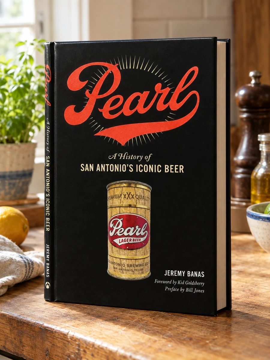 Pearl: A History of San Antonio's Iconic Beer